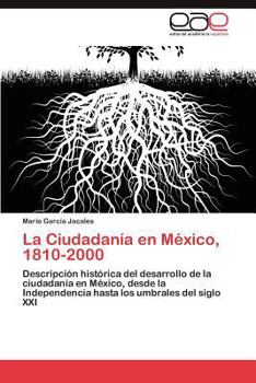Paperback La Ciudadanía en México, 1810-2000 [Spanish] Book