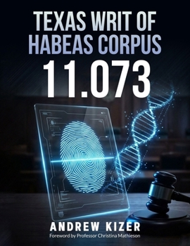 Paperback Texas Writ of Habeas Corpus: 11.073: Revised Edition Book