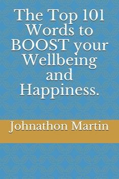 Paperback The Top 101 Words to BOOST your Wellbeing and Happiness. Book