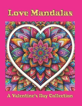 Paperback Love Mandalas: A Valentine's Day Collection Book