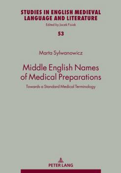 Hardcover Middle English Names of Medical Preparations: Towards a Standard Medical Terminology Book