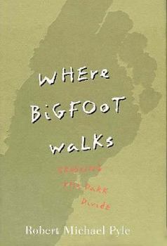 Hardcover Where Bigfoot Walks: Crossing the Dark Divide Book