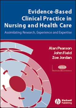 Evidence-based Clinical Practice in Nursing and Healthcare: Assimilating Research, Experience and Expertise
