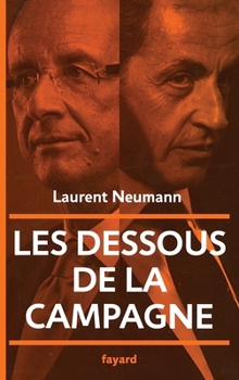 Paperback Les dessous de la campagne présidentielle [French] Book