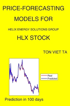 Paperback Price-Forecasting Models for Helix Energy Solutions Group HLX Stock Book