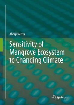 Hardcover Sensitivity of Mangrove Ecosystem to Changing Climate Book