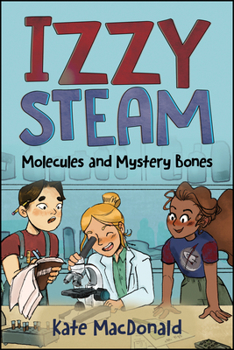 Paperback Izzy Steam: Molecules and Mystery Bones Book
