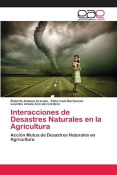 Paperback Interacciones de Desastres Naturales en la Agricultura [Spanish] Book