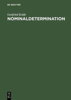 Hardcover Nominaldetermination: Eine Systematische Und Kommentierte Bibliographie Besonderer Berucksichtigung Des Deutschen, Englischen Und Franzosischen [German] Book