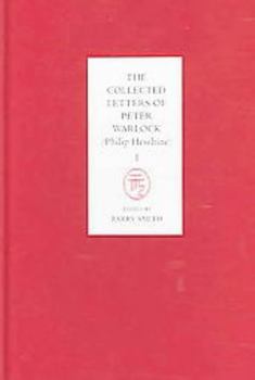 Hardcover The Collected Letters of Peter Warlock (Philip Heseltine) [4 Volume Set] Book