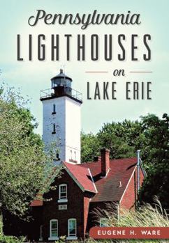 Paperback Pennsylvania Lighthouses on Lake Erie Book