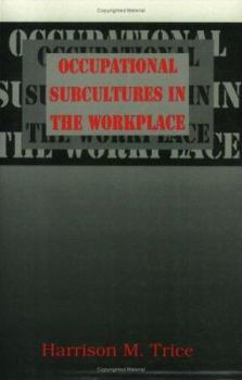 Paperback Occupational Subcultures in the Workplace Book