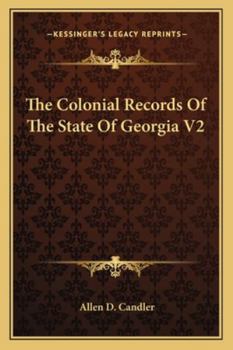 Paperback The Colonial Records Of The State Of Georgia V2 Book