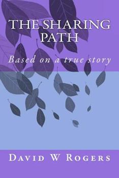 Paperback The Sharing Path: Based on a true story Book