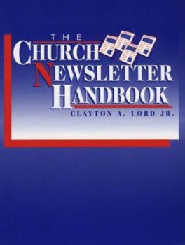 The Church Newsletter Handbook (Work of the Church)