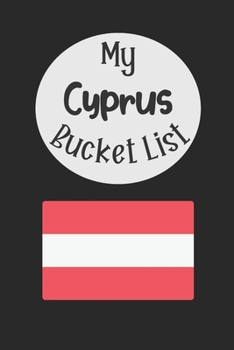 Paperback My Cyprus Bucket List: Novelty Bucket List Themed Notebook Book