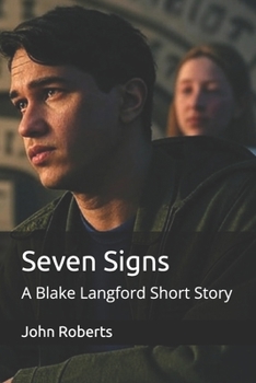 Seven Signs: A Blake Langford Short Story (The Blake Langford Adventures)