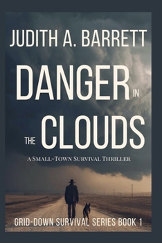 Paperback Danger in the Clouds: A Small-Town Survival Thriller Book
