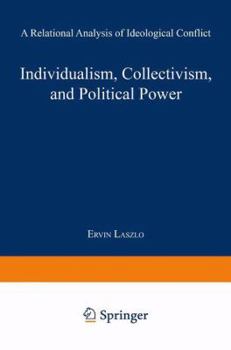 Paperback Individualism, Collectivism, and Political Power: A Relational Analysis of Ideological Conflict Book