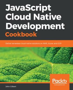 Paperback JavaScript Cloud Native Development Cookbook Book