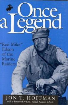 Hardcover Once a Legend: Red Mike Edson of the Marine Raiders Book