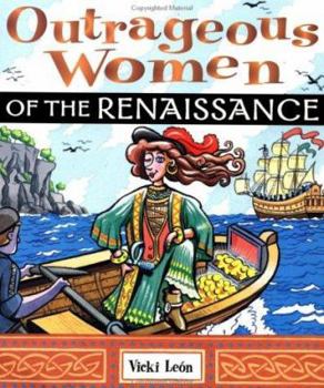 Paperback Outrageous Women of the Renaissance Book