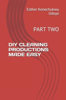 Paperback DIY Cleaning Productions Made Easy: Part Two Book