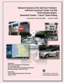 Paperback National Evaluation of the Safe Trip-21 Initiative: California Connected Traveler-Transit/Smart Parking Book