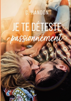 Paperback Je te déteste passionnément [French] Book