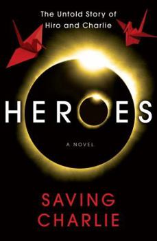 Heroes: Saving Charlie - Book  of the Heroes