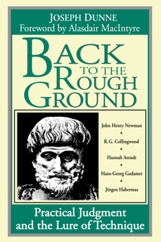 Paperback Back to the Rough Ground: Practical Judgment and the Lure of Technique Book