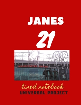 21 JAMES Lined Notebook : Manchester United Soccer Jurnal, Great Diary and Jurnal for Every Fans, Lined Notebook 8. 5x 11 110 Pages