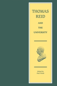 Thomas Reid and the University - Book #8 of the Edinburgh Edition of Thomas Reid