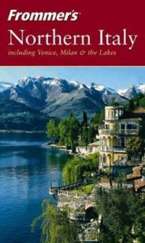 Paperback Frommer's Northern Italy: including Venice, Milan & the Lakes (Frommer's Complete Guides) Book