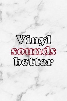Vinyl Sounds Better: Rock Notebook Journal Composition Blank Lined Diary Notepad 120 Pages Paperback White Marble