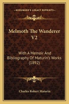 Paperback Melmoth The Wanderer V2: With A Memoir And Bibliography Of Maturin's Works (1892) Book