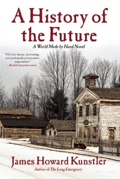 A History of the Future - Book #3 of the World Made by Hand