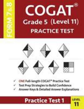 Paperback COGAT Grade 5 Level 11 Practice Test Form 7 And 8: CogAT Test Prep Grade 5: Cognitive Abilities Test Practice Test 1 Book