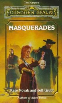 Masquerades: Forgotten Realms - Book #10 of the Forgotten Realms: The Harpers