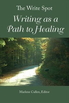 Paperback The Write Spot: Writing as a Path to Healing Book