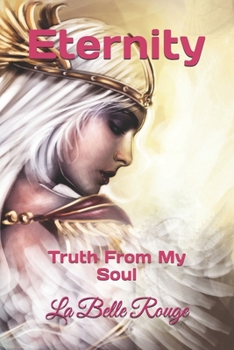 Eternity: Truth From My Soul