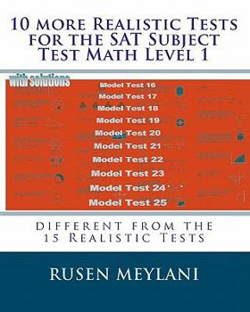 Paperback 10 more Realistic Tests for the SAT Subject Test Math Level 1: different from the 15 Realistic Tests Book