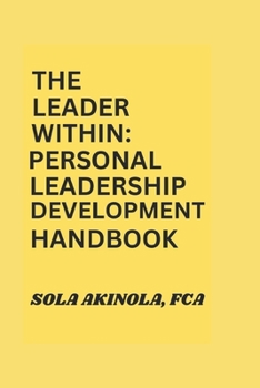 Paperback The Leader Within: Personal Leadership Development Handbook Book