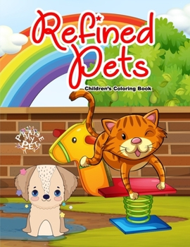 Paperback Refined Pets: Children's Coloring Book