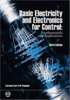 Paperback Basic Electricity and Electronics for Control: Fundamentals and Applications, 3rd Edition Book