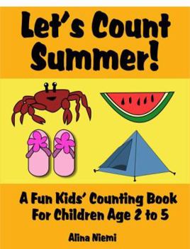 Paperback Let's Count Summer: A Fun Kids Counting Book for Children Age 2 to 5 (Let's Count Series) Book