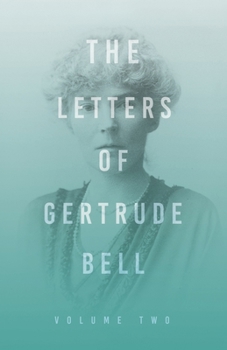 Paperback The Letters of Gertrude Bell - Volume Two Book