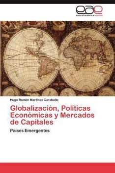 Paperback Globalizacion, Politicas Economicas y Mercados de Capitales [Spanish] Book