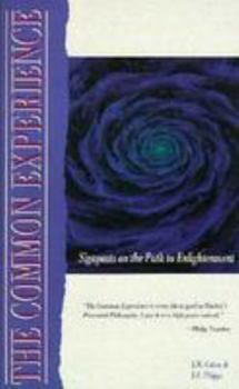 Paperback Common Experience: Signposts on the Path to Enlightenment Book