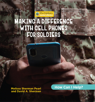 Library Binding Making a Difference with Cell Phones for Soldiers Book